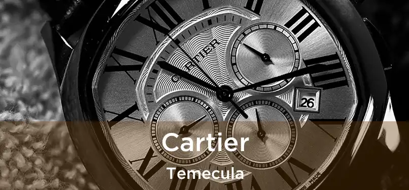 Cartier Temecula