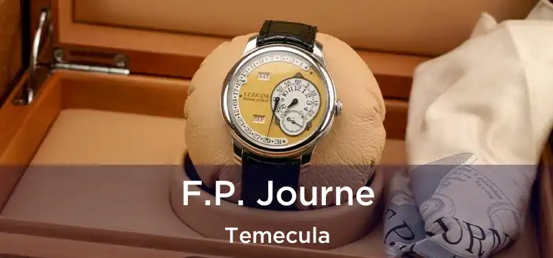 F.P. Journe Temecula