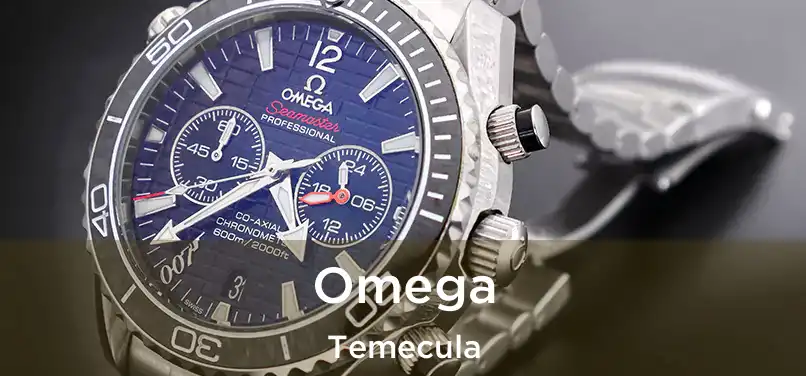 Omega Temecula