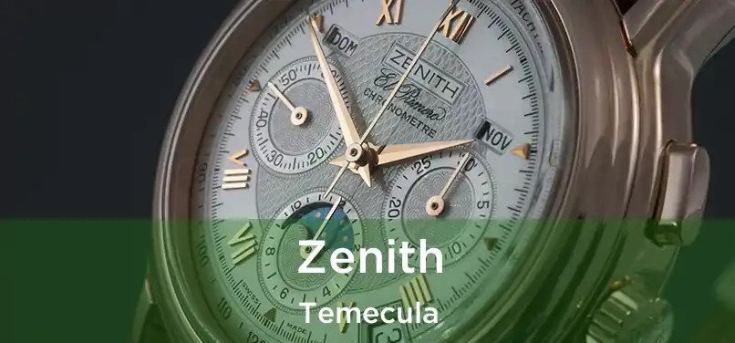 Zenith Temecula